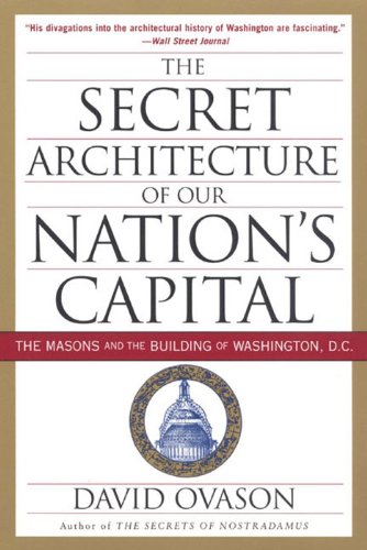 The Secret Architecture of Our Nation's Capital by David Ovason