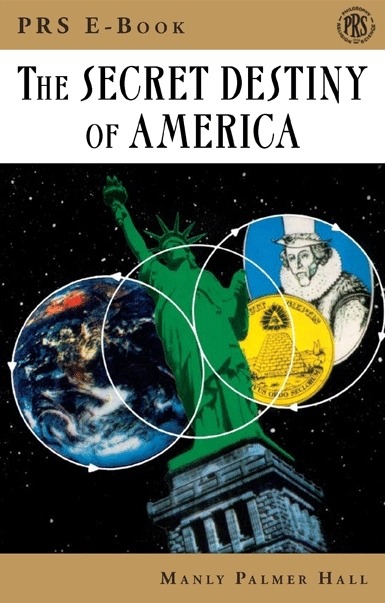 The Secret Destiny of America by Manly P. Hall